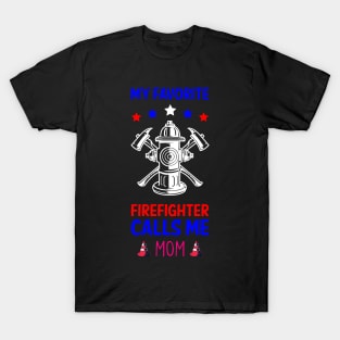 My Favorite Firefighter Calls Me Mom American Flag T-Shirt